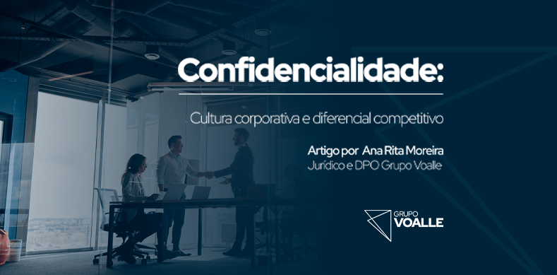 Confidencialidade: cultura corporativa e diferencial competitivo