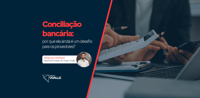 Conciliação bancária: por que ela ainda é um desafio para os provedores?
