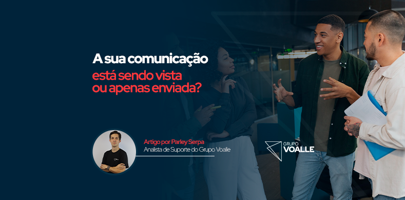 A sua comunicação está sendo vista ou apenas enviada?