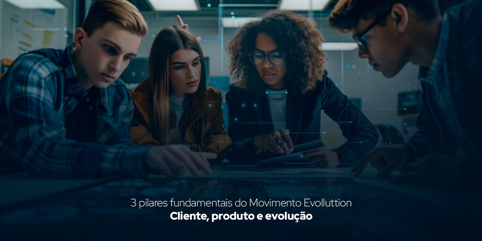 Os 3 pilares fundamentais do Movimento Evolluttion